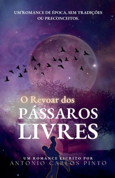 Paperback Revoar Dos Pássaros Livres [Portuguese] Book