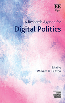 Hardcover A Research Agenda for Digital Politics (Elgar Research Agendas) Book
