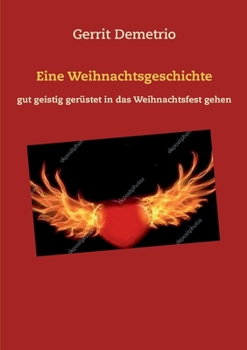 Paperback Eine Weihnachtsgeschichte: gut geistig gerüstet in das Weihnachtsfest gehen [German] Book