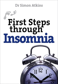 Paperback First Steps Through Insomnia Book