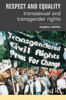 Paperback Respect and Equality: Transsexual and Transgender Rights Book