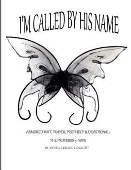 Paperback Im Called By His Name: Armored Wife Prayer Prophecy Devotional Book