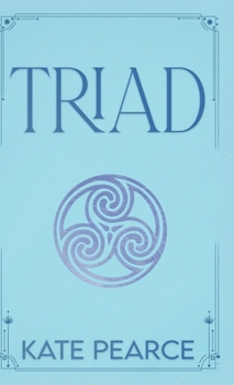 Triad - Book #6 of the Triad