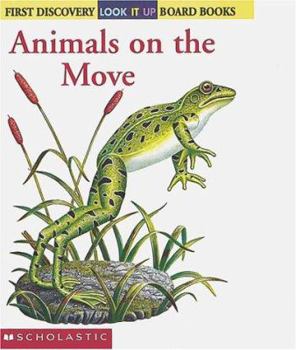 Board book Look-It-Up: Animals on the Move: Animals on the Move Book