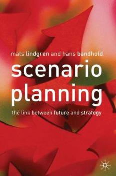 Hardcover Scenario Planning: The Link Between Future and Strategy Book