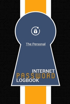 Paperback The personal Internet Password Logbook: A Premium personal Journal And Logbook To Protect Usernames and Passwords Modern Password Keeper Vault Noteboo Book