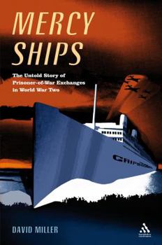 Hardcover Mercy Ships: The Untold Story of Prisoner-Of-War Exchanges in World War II Book