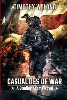 Paperback Casualties to War: A Dystopian Thriller Series (A Bradley Adams Story Book 3) Book