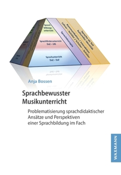 Paperback Sprachbewusster Musikunterricht: Problematisierung sprachdidaktischer Ansätze und Perspektiven einer Sprachbildung im Fach [German] Book