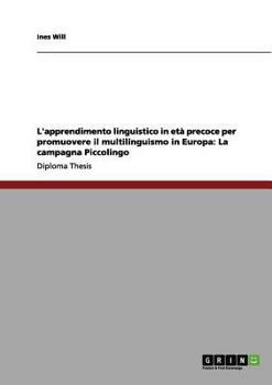 Paperback L'apprendimento linguistico in età precoce per promuovere il multilinguismo in Europa: La campagna Piccolingo [Italian] Book