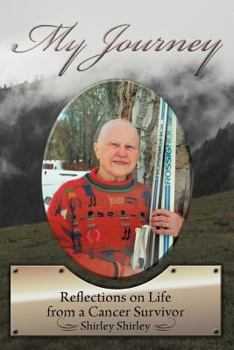 Paperback My Journey: Reflections on Life from a Cancer Survivor Book
