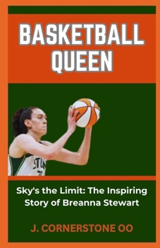 Paperback Basketball Queen: "Sky's the Limit: The Inspiring Story of Breanna Stewart" [Large Print] Book