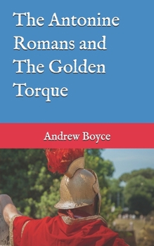 Paperback The Antonine Romans and The Golden Torque Book