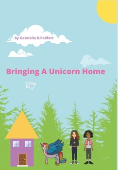 Hardcover Bringing A Unicorn Home Book