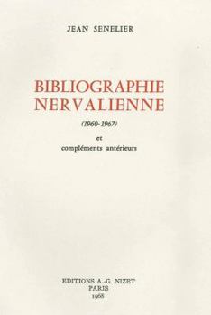 Paperback Bibliographie Nervalienne 1960-1967: Et Complements Anterieurs [French] Book