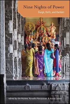 Paperback Nine Nights of Power: Durgā, Dolls, and Darbārs Book