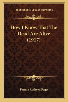 Paperback How I Know That The Dead Are Alive (1917) Book