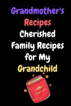 Grandmother's Recipes Cherished Family Recipes for My Grandchild: Track And Plan Your Meals In new year( Food Planner | Journal | ): 2020 meal planner, Planning Grocery  List