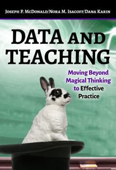 Paperback Data and Teaching: Moving Beyond Magical Thinking to Effective Practice Book