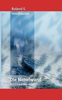 Paperback Die Nebelwand: Berichte aus dem Jenseits [German] Book