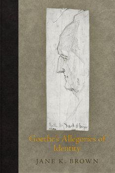 Hardcover Goethe's Allegories of Identity Book