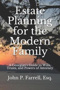 Paperback Estate Planning for the Modern Family: A Georgian's Guide to Wills, Trusts, and Powers of Attorney Book