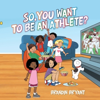 Paperback So, You Want to be an Athlete? Book