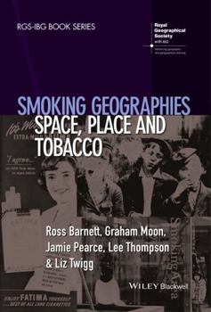 Hardcover Smoking Geographies: Space, Place and Tobacco Book
