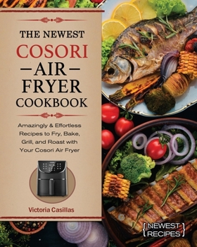 Paperback The Newest Cosori Air Fryer Cookbook Book