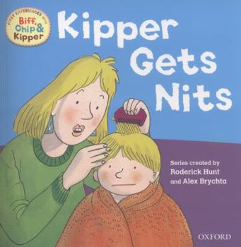 Oxford Reading Tree Read With Biff, Chip, and Kipper: First Experiences: Kipper Gets Nits