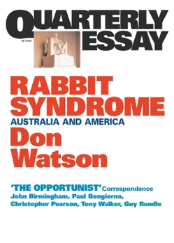 Paperback Rabbit Syndrome: Australia and America; Quarterly Essay 4 Book
