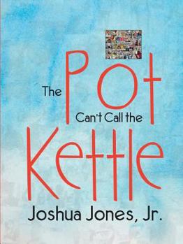 Paperback The Pot Can't Call the Kettle Book