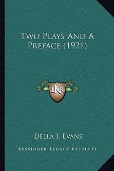 Two Plays And A Preface