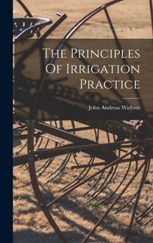 Hardcover The Principles Of Irrigation Practice Book