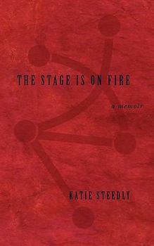 Paperback The Stage Is On Fire Book