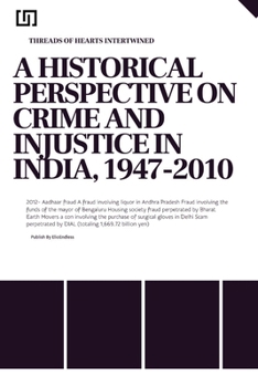 Paperback A Historical Perspective on Crime and Injustice in India: 1947-2010 Book