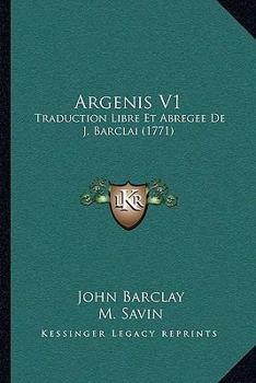 Paperback Argenis V1: Traduction Libre Et Abregee De J. Barclai (1771) [French] Book