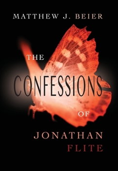 The Confessions of Jonathan Flite - Book #1 of the Jonathan Flite Series