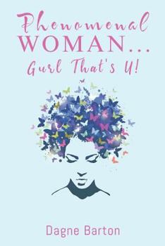 Paperback Phenomenal Woman...Gurl That's U!: Wonderfully & Fearfully Book