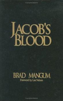 Hardcover Jacob's Blood: With Family on the Line-To Whom, Where, and to What Does Your Loyalty Lie? Book