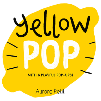 Board book Yellow Pop (with 6 Playful Pop-Ups!): A Board Book