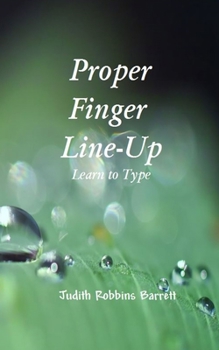 Paperback Proper Finger Line-Up: Learn to Type Book