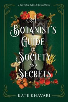Hardcover A Botanist's Guide to Society and Secrets Book
