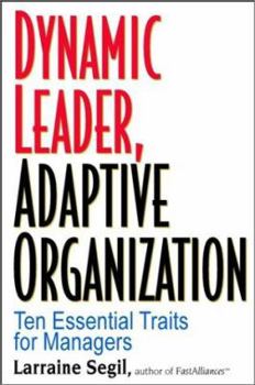 Hardcover Dynamic Leader Adaptive Organization: Ten Essential Traits for Managers Book