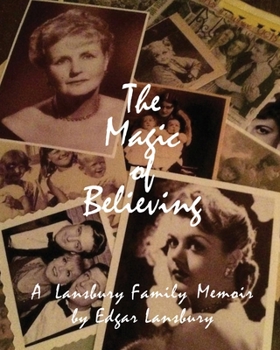 The Magic of Believing: A Lansbury Family Memoir