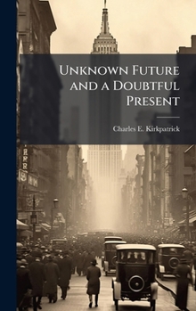 Hardcover Unknown Future and a Doubtful Present Book