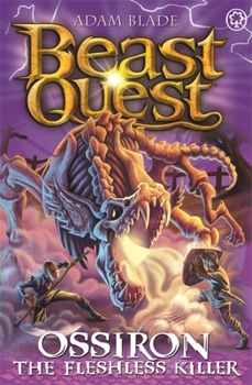Paperback Beast Quest: Ossiron the Fleshless Killer: Series 28 Book 1 Book