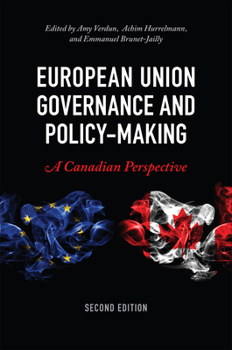Paperback European Union Governance and Policy-Making, Second Edition: A Canadian Perspective Book