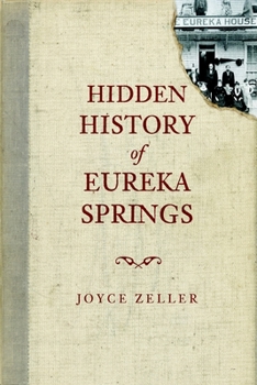 Paperback Hidden History of Eureka Springs Book