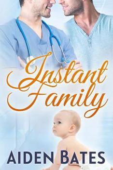 Instant Family - Book #5 of the Silver Oaks Medical Center